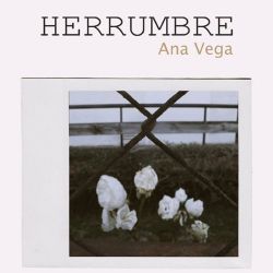 Herrumbre de Ana Vega Herrumbre de Ana Vega
